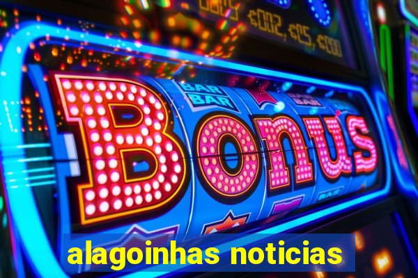 alagoinhas noticias